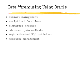 Data Warehousing Using Oracle