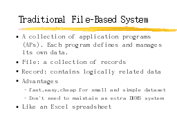 Traditional File-Based System