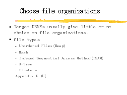 Choose file organizations